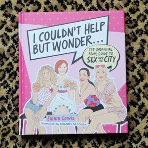 “I Couldn’t Help But Wonder …” Sex and the City book (NWOT)